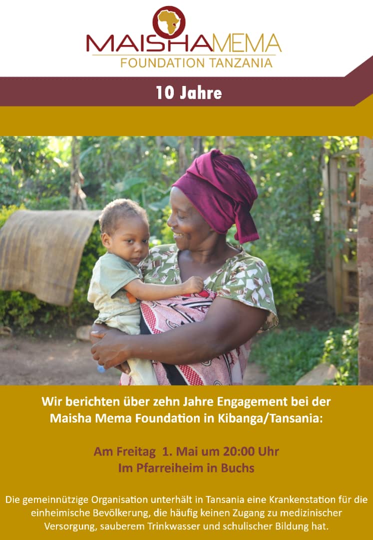 Herzlich Willkommen zu einem spannenden Vortrag über Maisha Mema am 1. Mai im Pfarreiheim in Buchs.